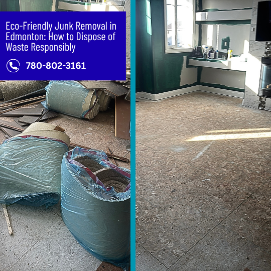 Eco Friendly Junk Removal in Edmonton How to Dispose of Waste Responsibly
